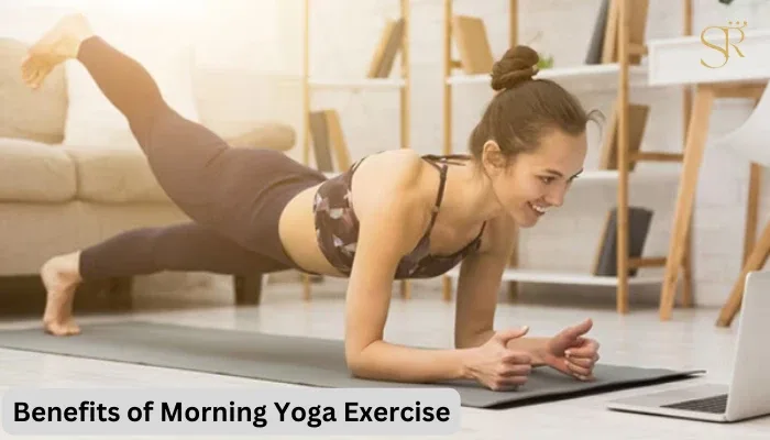 Benefits of Morning Yoga Exercise
